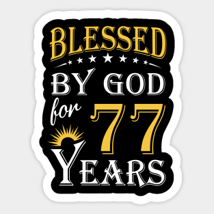 Blessed By God For 77 Years 77th Birthday Sticker